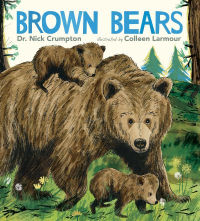 Brown Bears - Nick Crumpton - Books - Candlewick Press - 9781536238778 - September 3, 2024