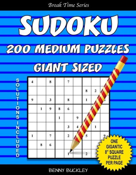 Cover for Benny Buckley · Sudoku 200 Medium Puzzles Giant Sized. One Gigantic 8 Square Puzzle Per Page. Solutions Included (Paperback Book) (2016)