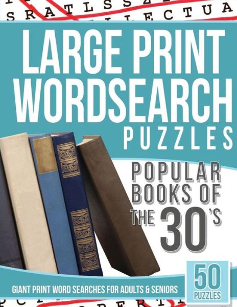 Cover for Large Print Wordsearches · Large Print Wordsearches Puzzles Popular Books of the 30s (Paperback Book) (2016)