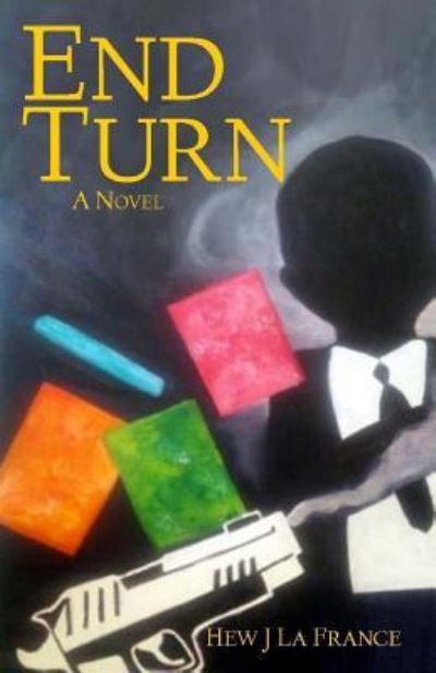 Cover for Hew J La France · End Turn (Paperback Book) (2017)