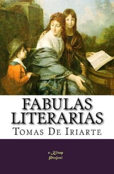Cover for Tomás de Iriarte · Fabulas Literarias (Paperback Book) (2017)