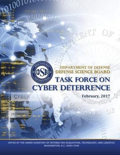 Cover for Department of Defense (Us) · Department of Defense Defense Science Board Task Force on Cyber Deterrence (Taschenbuch) (2017)