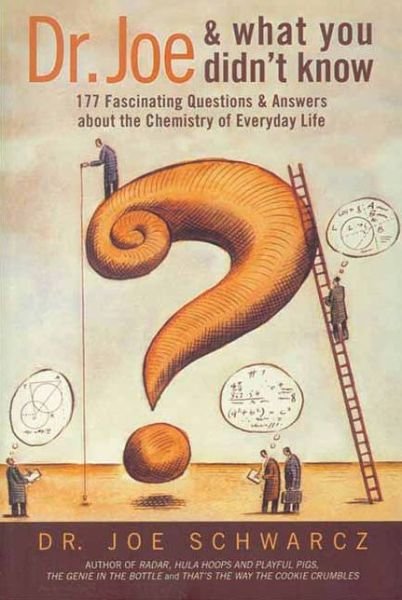 Dr. Joe & What You Didn't Know: 177  Fascinating Questions About the Chemistry of Everyday Life - Joe Schwarcz - Libros - ECW Press - 9781550225778 - 31 de octubre de 2003