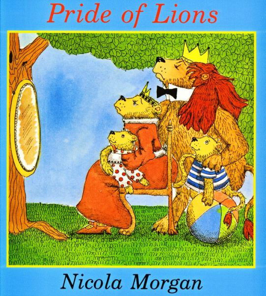 Pride of Lions - Nicola Morgan - Boeken - Fitzhenry & Whiteside - 9781550410778 - 15 januari 1993