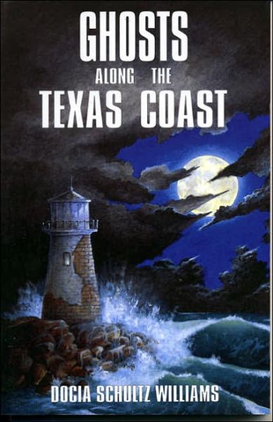 Cover for Docia Schultz Williams · Ghosts Along the Texas Coast (Paperback Book) (1998)