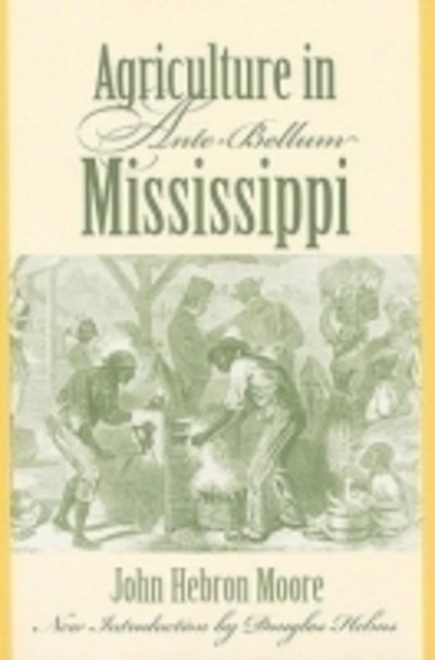 Cover for John Hebron Moore · Agriculture in Ante-Bellum Mississippi (Paperback Book) (2010)