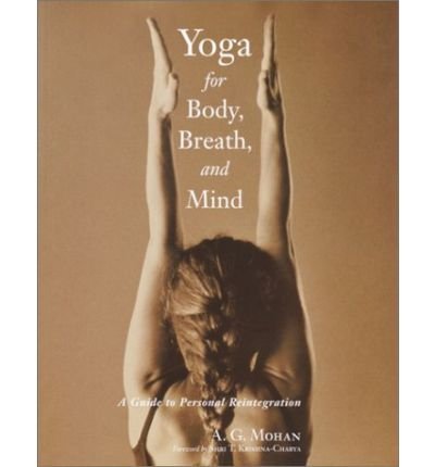 Cover for A. G. Mohan · Yoga for Body, Breath, and Mind: A Guide to Personal Reintegration (Paperback Bog) [New edition] (2002)