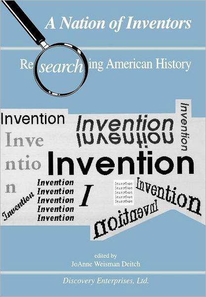 A Nation of Inventors - Researching American History - Joanne W Deitch - Livres - History Compass - 9781579600778 - 1 décembre 2001