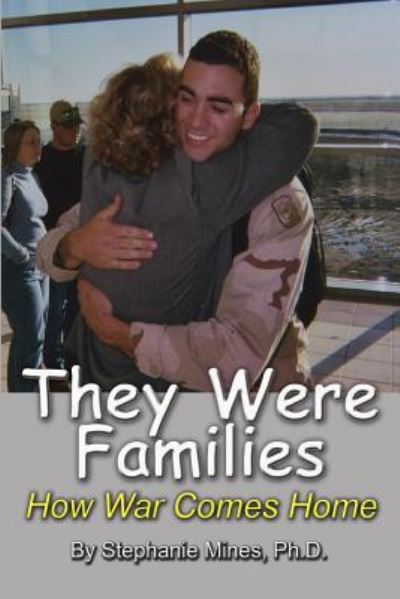 They Were Families - Stephanie Mines Ph D - Books - New Forums Press - 9781581072778 - November 17, 2015