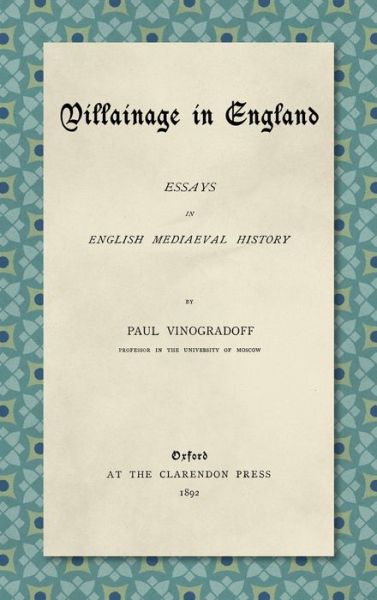 Cover for Paul Vinogradoff · Villainage in England (1892): Essays in English Mediaeval History (Hardcover Book) (2019)