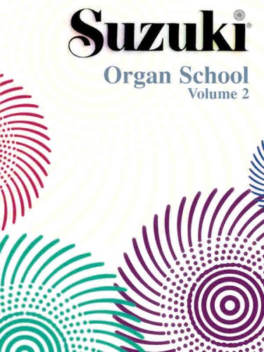 Suzuki Organ School Vol 2 - Suzuki - Books - Notfabriken - 9781589513778 - September 7, 2006