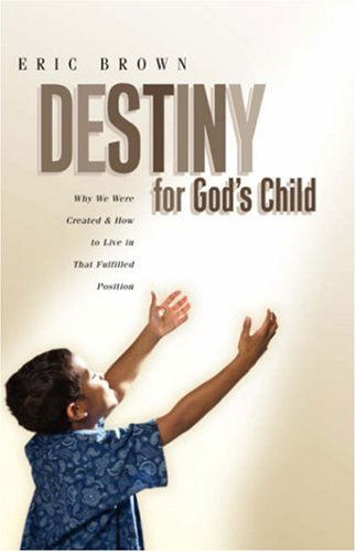 Cover for Eric Brown · Destiny for God's Child (Paperback Book) (2003)