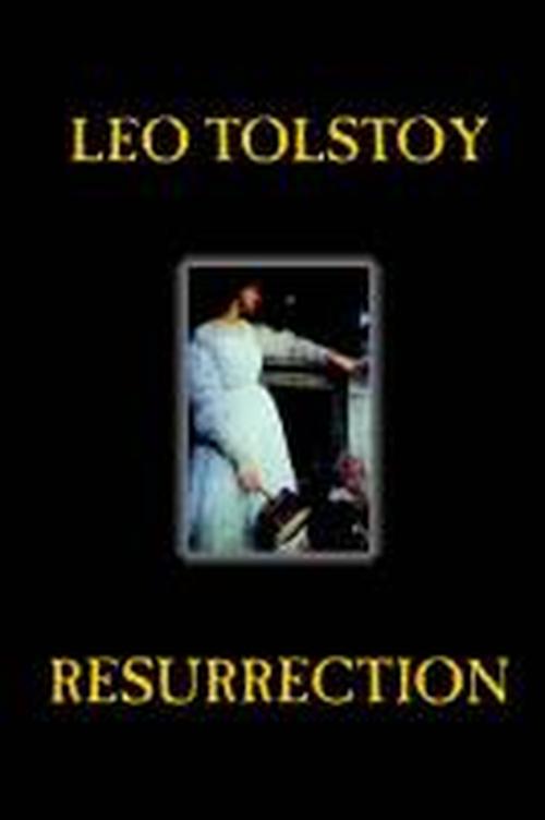 Resurrection - Leo Tolstoy - Books - Wildside Press - 9781592243778 - September 1, 2003