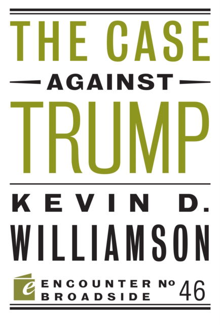 Cover for Kevin D. Williamson · The Case Against Trump (Paperback Book) (2015)