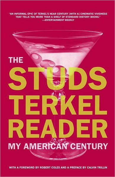 Cover for Studs Terkel · The Studs Terkel Reader: My American Century (Paperback Book) (2007)