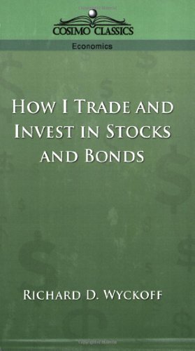 Cover for Richard D. Wyckoff · How I Trade and Invest in Stocks and Bonds (Taschenbuch) (2005)