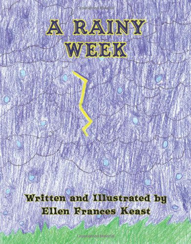 Cover for Ellen Frances Keast · A Rainy Week (Paperback Book) (2011)