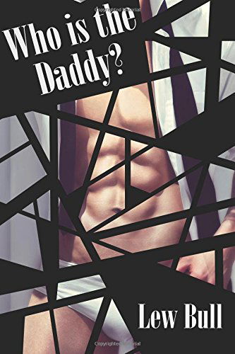 Cover for Lou Bull · Who is the Daddy? (Paperback Book) (2014)