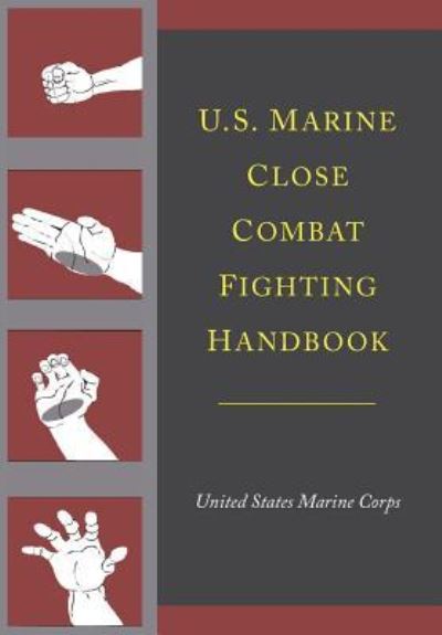 Cover for United States Marine Corps · U.S. Marine Close Combat Fighting Handbook (Paperback Book) (2016)