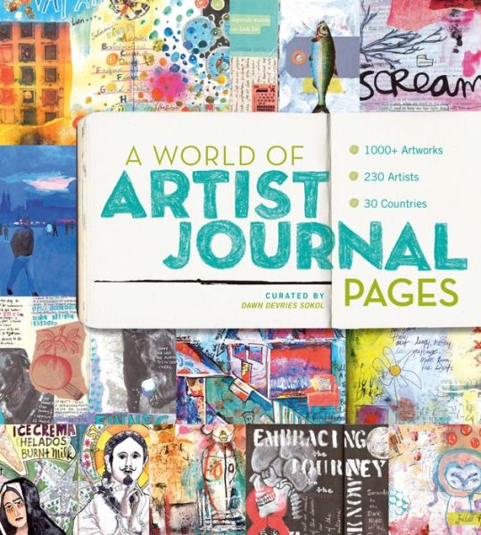 A World of Artist Journal Pages: 1000+ Artworks 230 Artists 30 Countries - Ellen Lupton - Książki - Stewart, Tabori & Chang Inc - 9781617690778 - 21 kwietnia 2015