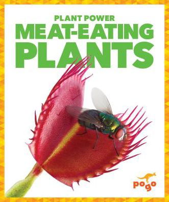 Meat-Eating Plants - Mari Schuh - Books - Jump! Incorporated - 9781624968778 - September 12, 2019