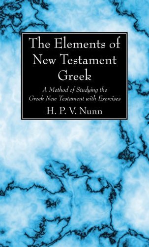 Cover for H P V Nunn · The Elements of New Testament Greek: A Method of Studying the Greek New Testament with Exercises (Paperback Bog) (2014)