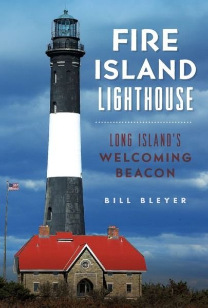Cover for Bill Bleyer · Fire Island Lighthouse (Paperback Book) (2017)
