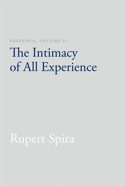 Cover for Rupert Spira · Presence, Volume II: The Intimacy of All Experience (Paperback Bog) (2016)