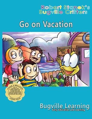 Cover for Bugville Learning · Go on Vacation. A Bugville Critters Picture Book: 15th Anniversary - Bugville Critters (Paperback Book) [5th Premium edition] (2021)