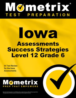 Cover for Ia Exam Secrets Test Prep · Iowa Assessments Success Strategies Level 12 Grade 6 Study Guide (Paperback Book) (2023)