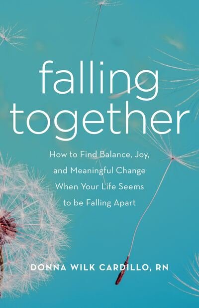 Cover for Donna Cardillo · Falling Together: How to Find Balance, Joy, and Meaningful Change When Your Life Seems to be Falling Apart (Pocketbok) (2016)