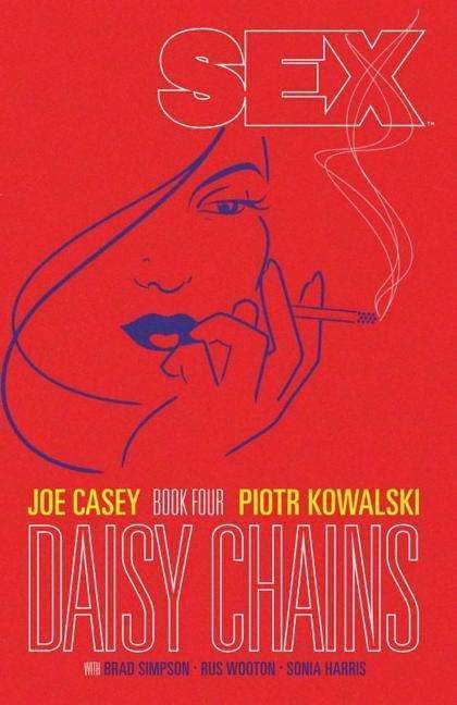 Cover for Joe Casey · Sex Volume 4: Daisy Chains (Paperback Book) (2016)