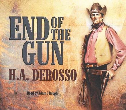 Cover for H a Derosso · End of the Gun (MP3-CD) (2015)