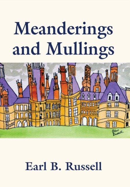 Cover for Earl B Russell · Meanderings and Mullings (Hardcover Book) (2017)