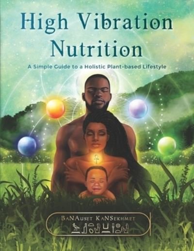 Cover for Banauset Kansekhmet · High Vibration Nutrition (Paperback Book) (2021)