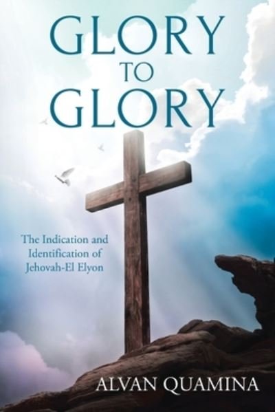 Alvan Quamina · Glory to Glory (Book) (2022)