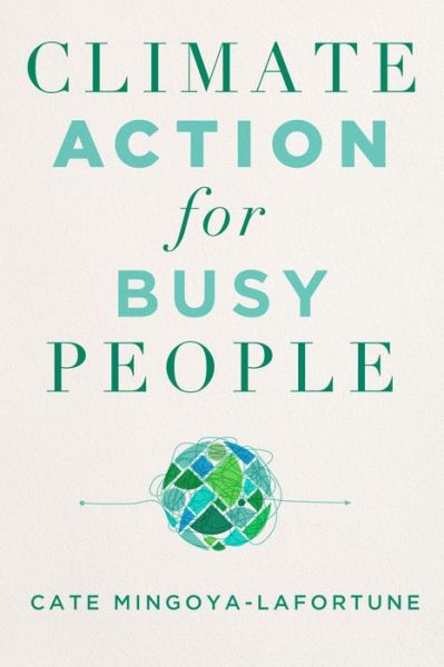 Cover for Cate Mingoya-Lafortune · Climate Action for Busy People (Taschenbuch) (2024)