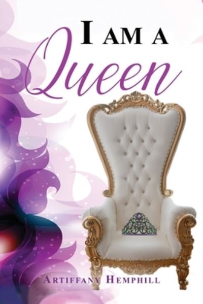 Cover for Artiffany Hemphill · I Am A Queen (Paperback Book) (2021)