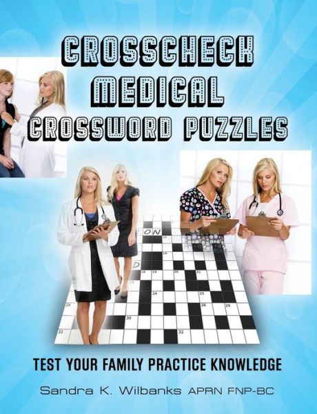 Cover for Sandra K Wilbanks Aprn Fnp-Bc · Crosscheck Medical Crossword Puzzles (Paperback Book) (2021)