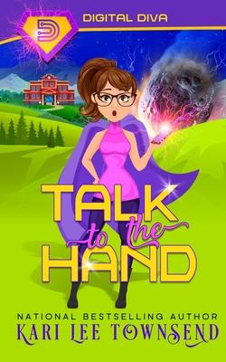 Cover for Kari Lee Townsend · Talk to the Hand (Paperback Book) (2023)