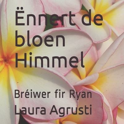 Cover for Laura Agrusti · &amp;#65533; nnert de Bloen Himmel (Book) (2020)