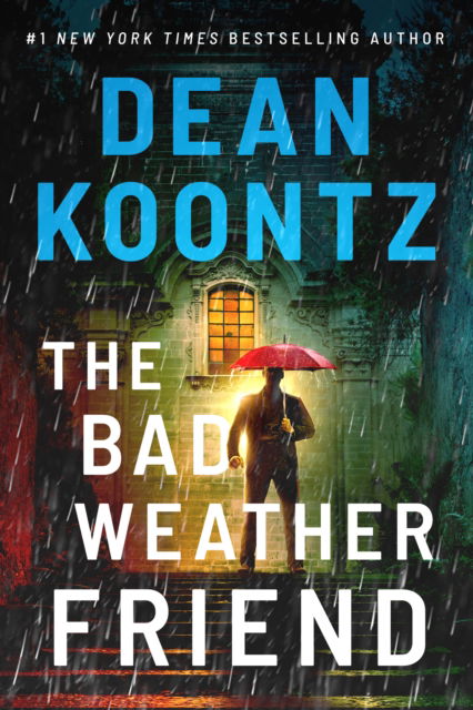 The Bad Weather Friend - Dean Koontz - Books - Amazon Publishing - 9781662517778 - July 16, 2024