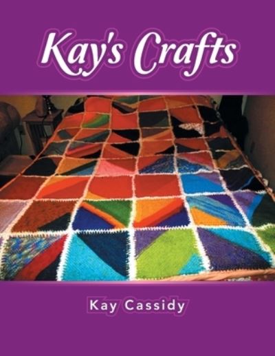 Cover for Kay Cassidy · Kay's Crafts (Book) (2021)