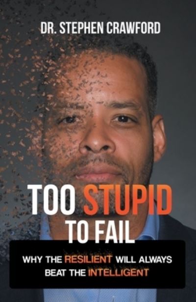Cover for Dr Stephen Crawford · Too Stupid to Fail (Paperback Book) (2021)