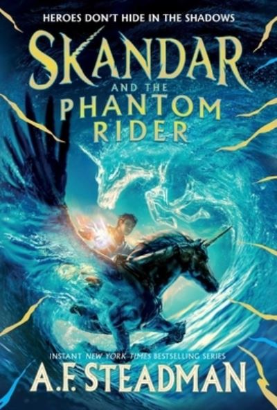 Skandar and the Phantom Rider - A.F. Steadman - Books - Simon & Schuster Books for Young Readers - 9781665912778 - May 7, 2024