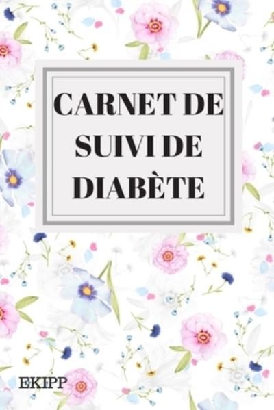 Cover for Ekipp · Carnet de suivi de diabete (Pocketbok) (2019)