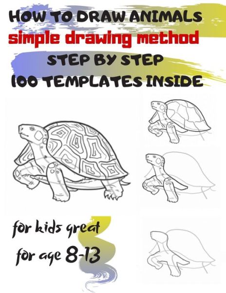 Cover for Universal Project · HOW TO DRAW ANIMALS simple drawing method STEP BY STEP 100 TEMPLATES INSIDE (Paperback Book) (2019)