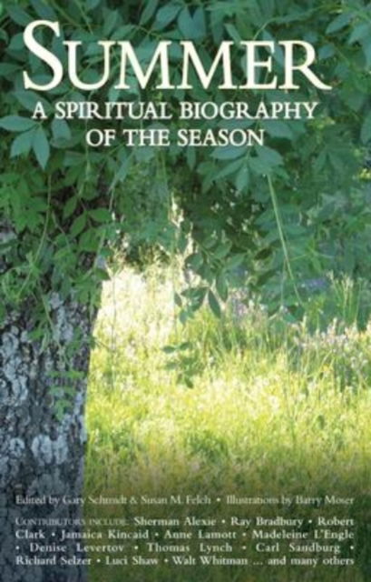 Summer: A Spiritual Biography of the Season - Spiritual Biography of the Season - Barry Moser - Books - Jewish Lights Publishing - 9781683365778 - July 14, 2005