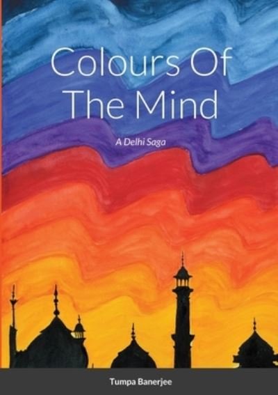 Cover for Tumpa Banerjee · Colours Of The Mind (Taschenbuch) (2022)