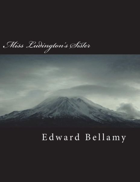 Cover for Edward Bellamy · Miss Ludington's Sister (Taschenbuch) (2018)